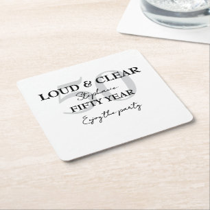 Funny Loud and Clear 50th birthday invitation Square Paper Coaster