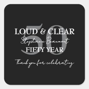 Funny Loud and Clear 50th birthday invitation Square Sticker