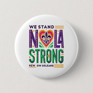 Funny Louisiana Culture T Vintag We Stand Nola Str 2 Inch Round Button
