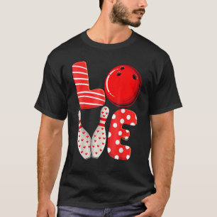 Funny Love Bowling Ball & Pins Group Matching Vale T-Shirt