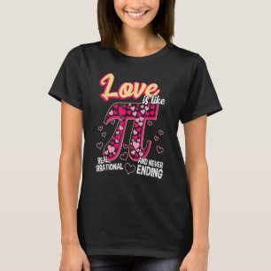 Funny Love Is Like Pi Math Teacher Cutie Pi Valent T-Shirt