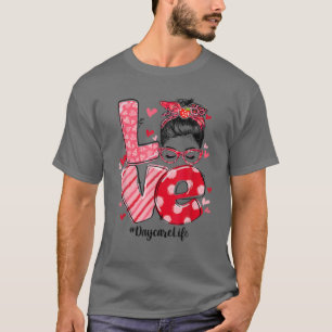 Funny Love Messy Bun Daycare Teacher Valentines Da T-Shirt