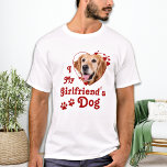 Funny Love My Girlfriend's Dog Custom Heart Photo  T-Shirt<br><div class="desc">Who do you really love? Your girlfriend or her dog! Give the perfect gift to your boyfriend this valentines day with this funny dog lover shirt ! A must have for every dog lover, dog mom and dog dad ! A fun twist on I Love My Girlfriend, this shirt quote...</div>