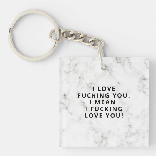 Funny Love Saying with White Grey Marble  Keychain (Front)