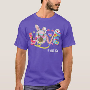 Funny LOVE Stethoscope ER Life Nurse Bunny Easter T-Shirt
