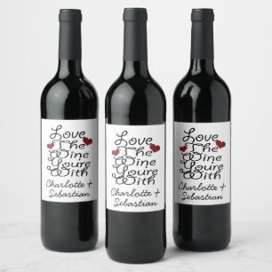 Funny Love The Wine You Are With Personalized Label