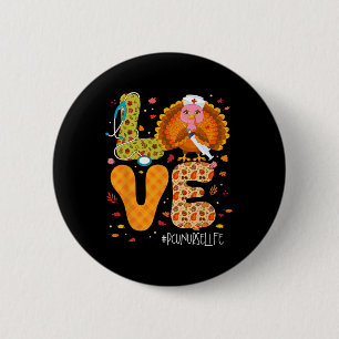 Funny Love Turkey Thanksgiving Pcu Nurse Life Fall 2 Inch Round Button