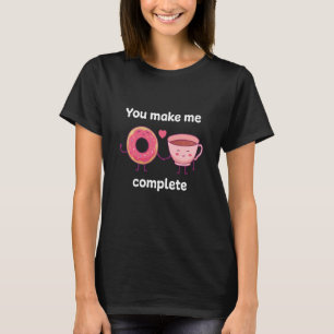 Funny Lovely Doughnut Coffee Couple You Make Me Co T-Shirt