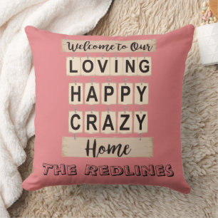 Funny Loving Happy Crazy Home Pink Throw Pillow