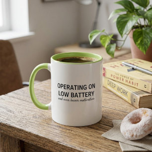 Funny Low Battery Coffee Mug Sarcastic Humour Tire