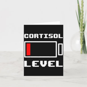 Funny low battery cortisol level running out meme card