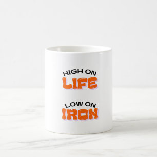 funny low on iron coffee mug