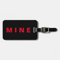 Funny luggage tag with 'Mine' written on it