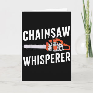 Funny Lumberjack Art Men Women Chainsaw Tree Logge Card