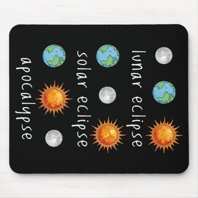 Funny Lunar Solar Eclipse Apocalypse Mouse Pad (Front)