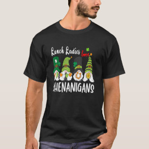 Funny Lunch Ladies Love Shenanigans Gnome St Patri T-Shirt