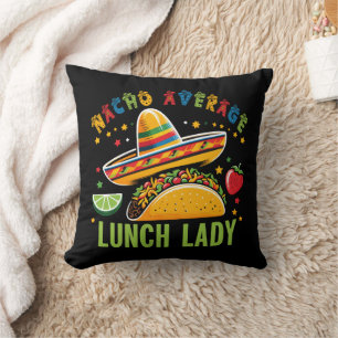 Funny Lunch Lady Cinco De Mayo Tacos Mexican Food Throw Pillow