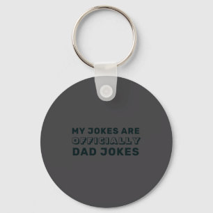 Funny Ly New Dad Daddy Jokes Fathers Day  Keychain