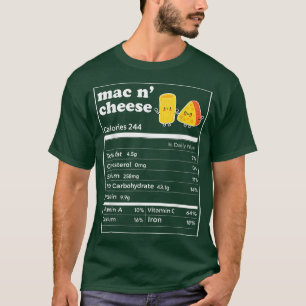 Funny Mac N' Cheese Nutrition Facts Thanksgiving F T-Shirt