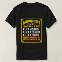 Funny Machinist Hourly Rate Sarcastic Gift