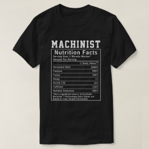 Funny Machinist Nutrition Facts Employee Staff  T-Shirt