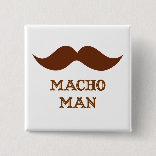Funny Macho Man Moustache 2 Inch Square Button (Front)