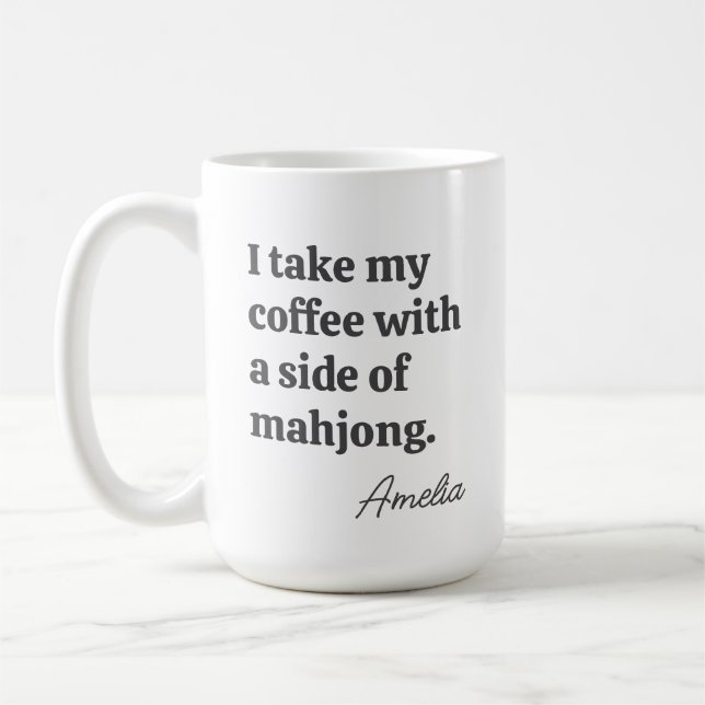 Funny Mahjong Coffee Lovers Quote with Name Coffee Mug (Left)