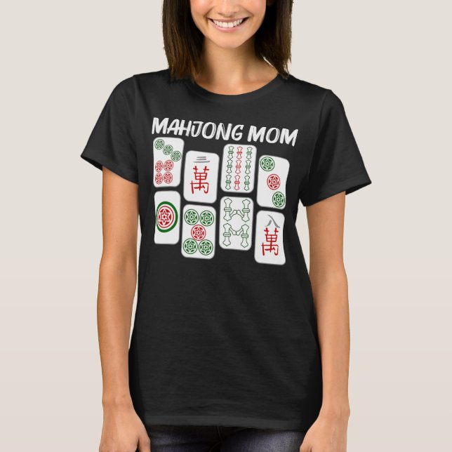 Funny Mahjong Gift For Mom Mother Tile Game Lover T-Shirt (Front)