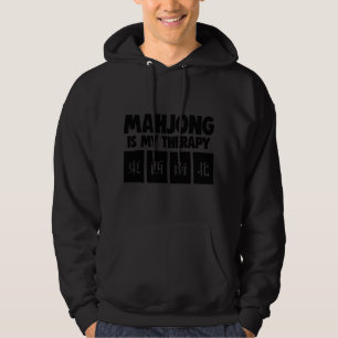Funny Mahjong Smart Chinese Mahjong Is My Therapy Hoodie