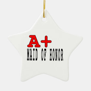 Funny Maids of Honour : A+ Maid of Honour Ceramic Ornament