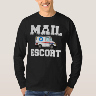Funny Mail Escort Postman Postal Service Mailman T-Shirt