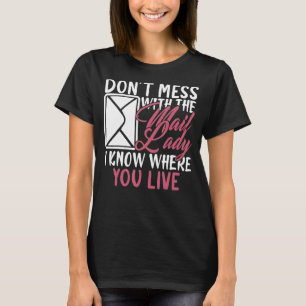 Funny Mailwoman Art For Postal Worker Mail Carrier T-Shirt