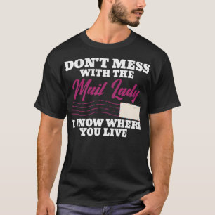 Funny MailWoman Art For Postal Worker Mail Carrier T-Shirt
