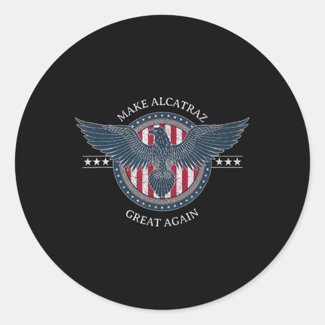 Funny Make Alcatraz Great Again Trump Usa 2  Classic Round Sticker (Front)