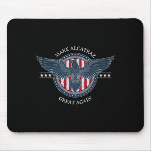 Funny Make Alcatraz Great Again Trump Usa 4 Mouse Pad