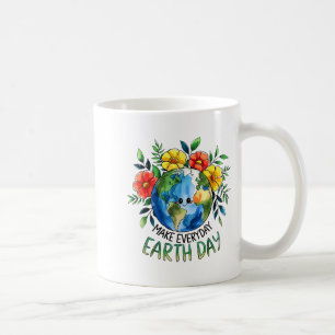 Funny Make Earth Day Every Day Cute Earth Day Wome Coffee Mug