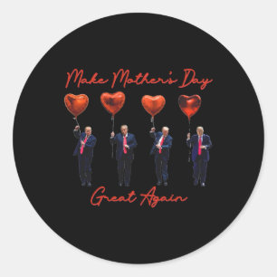 Funny Make Mother's Day Great Again Trump Red Hear Classic Round Sticker
