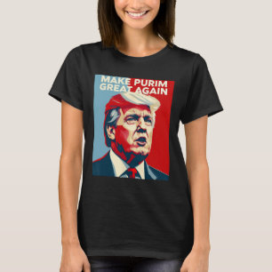 Funny Make Purim Great Again Purim Costume Trump L T-Shirt