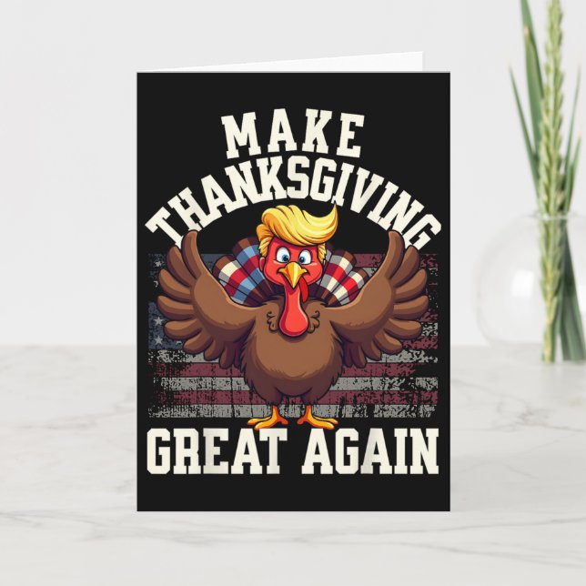 Funny Make Thanksgiving Great Again Turkey  Card (Front)