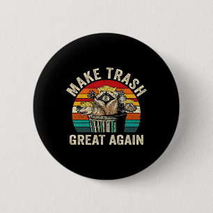 Funny Make Trash Great Again Trump Garbage Racoon 2 Inch Round Button