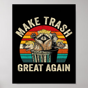 Funny Make Trash Great Again Trump Garbage Racoon  Poster