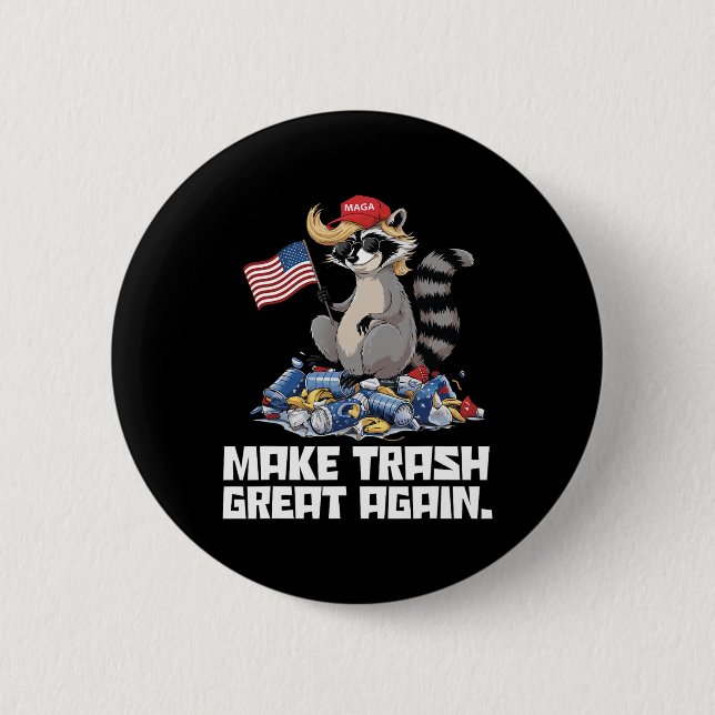 Funny Make Trash Great Again Trump Garge Reference 2 Inch Round Button (Front)
