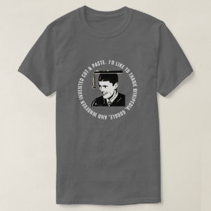 Funny Male Graduate Gratitude (White Text) T-Shirt