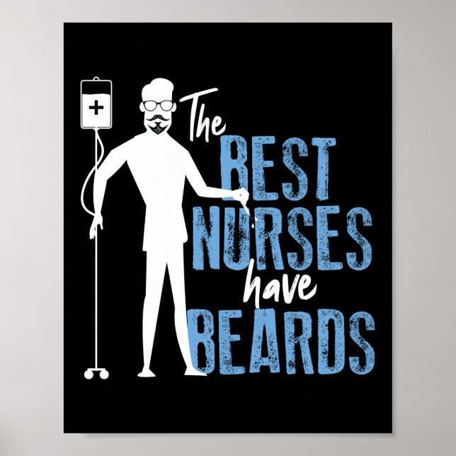 Funny Male Nurse Murse The Best Nurses Have Beards Poster (Front)