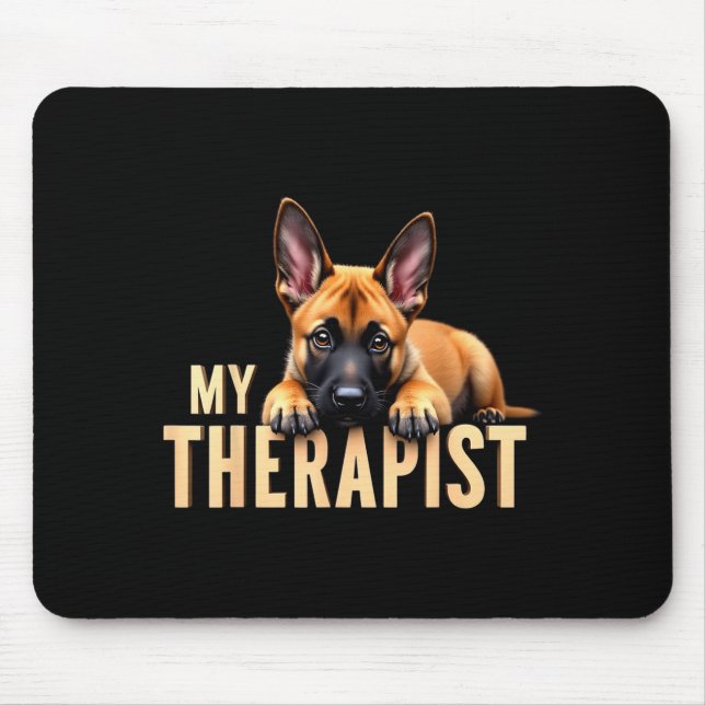 Funny Malinois Puppy My Therast Belgian Shepherd D Mouse Pad (Front)