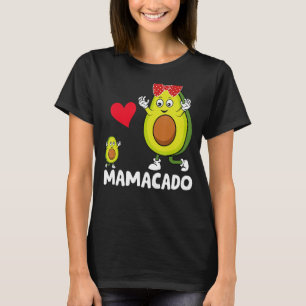 Funny Mama Best Mom Avocado Mamacado Happy Mothers T-Shirt
