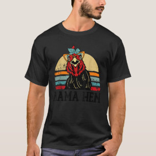 Funny Mama Hen Chicken Women Mother Day Gift Farm  T-Shirt