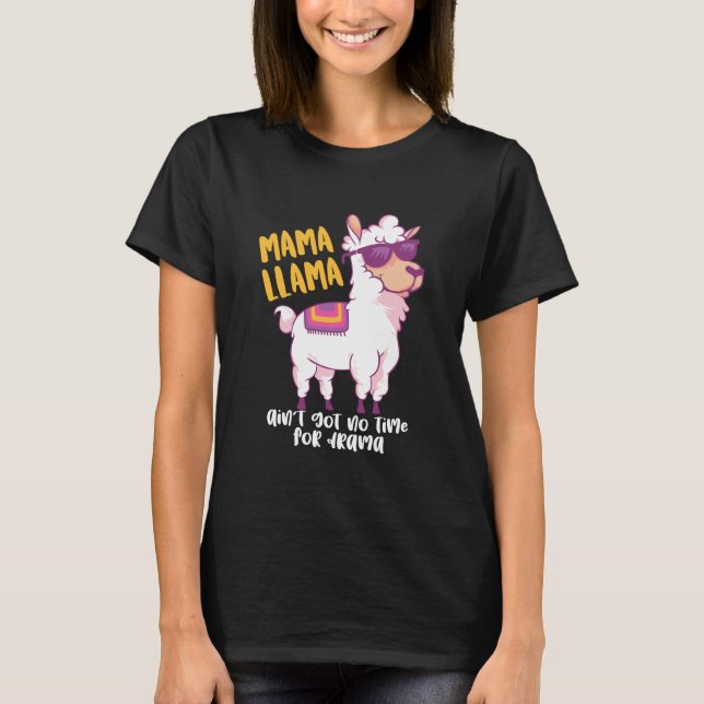 Funny Mama Llama No Time For Drama Mother's Day T-Shirt (Front)
