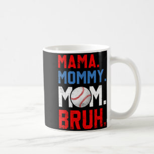 Funny mama mommy mom bruh baseball mom mothers day coffee mug