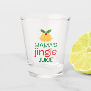 Funny Mama's Jingle Juice Shot Glass